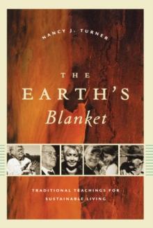 The Earth's Blanket : Traditional Teachings for Sustainable Living