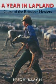 A Year in Lapland : Guest of the Reindeer Herders