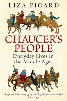 Chaucer's People : Everyday Lives in Medieval England