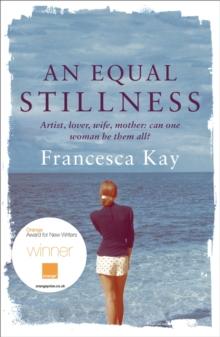 An Equal Stillness : Winner of the Orange Award for New Writers 2009