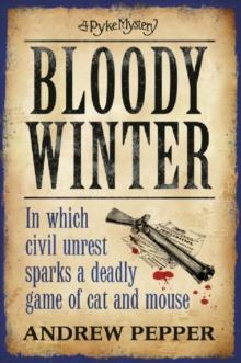 Bloody Winter : From the author of The Last Days of Newgate