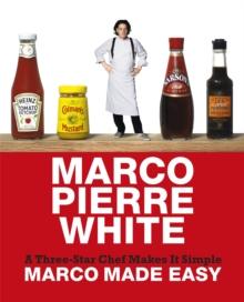 Marco Made Easy : A Three-Star Chef Makes It Simple