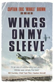 Wings on My Sleeve : The World's Greatest Test Pilot tells his story