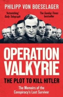 Valkyrie : The Plot To Kill Hitler