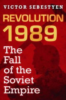 Revolution 1989 : The Fall of the Soviet Empire