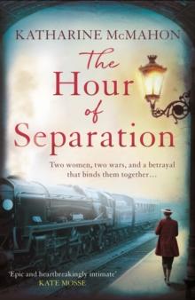 The Hour of Separation : From the bestselling author of Richard & Judy book club pick, The Rose of Sebastopol