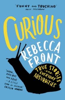 Curious : True Stories and Loose Connections