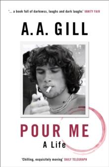 Pour Me : A Life