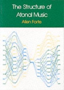 The Structure of Atonal Music