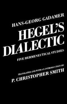 Hegel's Dialectic : Five Hermeneutical Studies