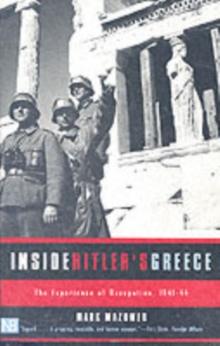 Inside Hitler's Greece : The Experience of Occupation, 1941-44