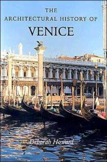 The Architectural History of Venice : Revised and enlarged edition