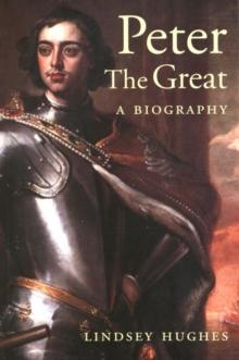 Peter the Great : A Biography