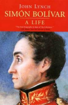 Simon Bolivar (Simon Bolivar) : A Life