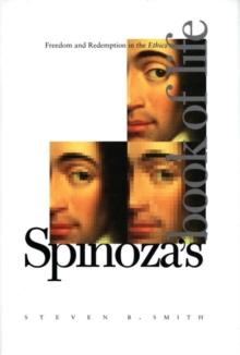 Spinoza's Book of Life : Freedom and Redemption in the Ethics