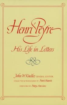 Henri Peyre : His Life in Letters