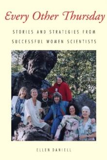 Every Other Thursday : Stories and Strategies from Successful Women Scientists