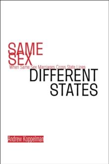 Same Sex, Different States : When Same-Sex Marriages Cross State Lines