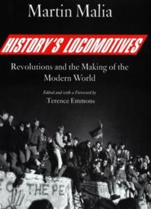 History's Locomotives : Revolutions and the Making of the Modern World