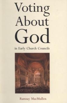 Voting About God in Early Church Councils