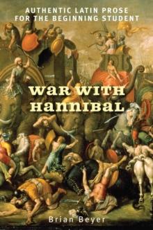 War with Hannibal : Authentic Latin Prose for the Beginning Student