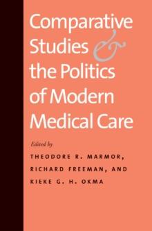 Comparative Studies and the Politics of Modern Medical Care