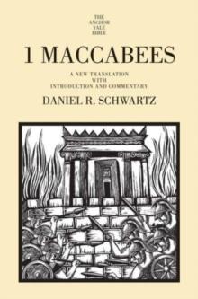 1 Maccabees : A New Translation with Introduction and Commentary