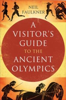 A Visitor's Guide to the Ancient Olympics