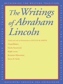 The Writings of Abraham Lincoln