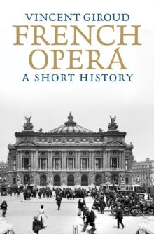 French Opera : A Short History