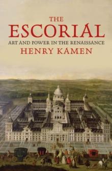 The Escorial : Art and Power in the Renaissance