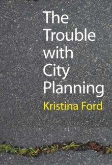 The Trouble with City Planning