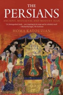 The Persians : Ancient, Mediaeval and Modern Iran