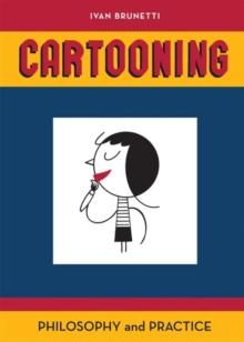 Cartooning : Philosophy and Practice