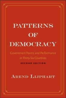 Patterns of Democracy : Government Forms and Performance in Thirty-Six Countries