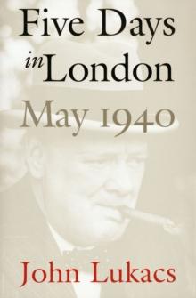 Five Days in London, May 1940