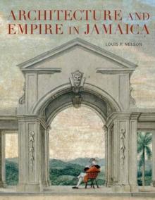 Architecture and Empire in Jamaica