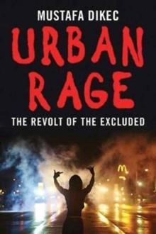 Urban Rage : The Revolt of the Excluded