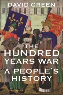 The Hundred Years War : A People's History