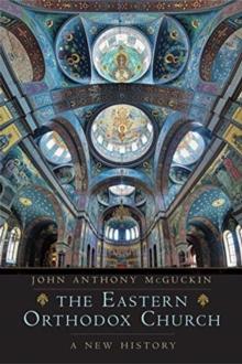 The Eastern Orthodox Church : A New History