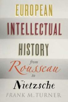 European Intellectual History from Rousseau to Nietzsche