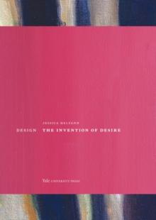 Design : The Invention of Desire