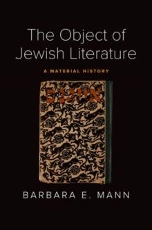 The Object of Jewish Literature : A Material History