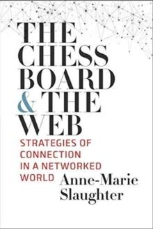 The Chessboard and the Web : Strategies of Connection in a Networked World