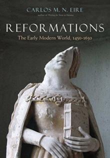 Reformations : The Early Modern World, 1450-1650