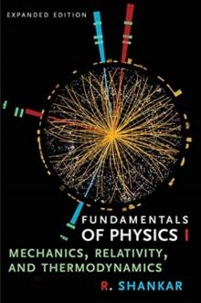 Fundamentals Of Physics I : Mechanics, Relativity, And Thermodynamics