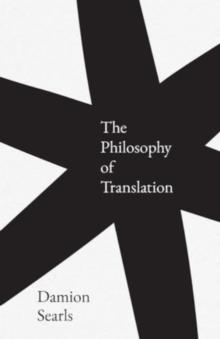 The Philosophy Of Translation