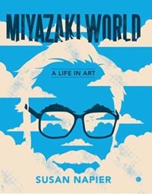 Miyazakiworld : A Life In Art