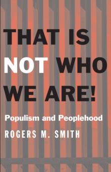 That Is Not Who We Are! : Populism and Peoplehood