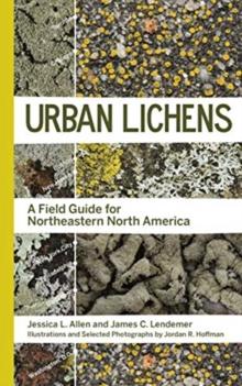 Urban Lichens : A Field Guide for Northeastern North America